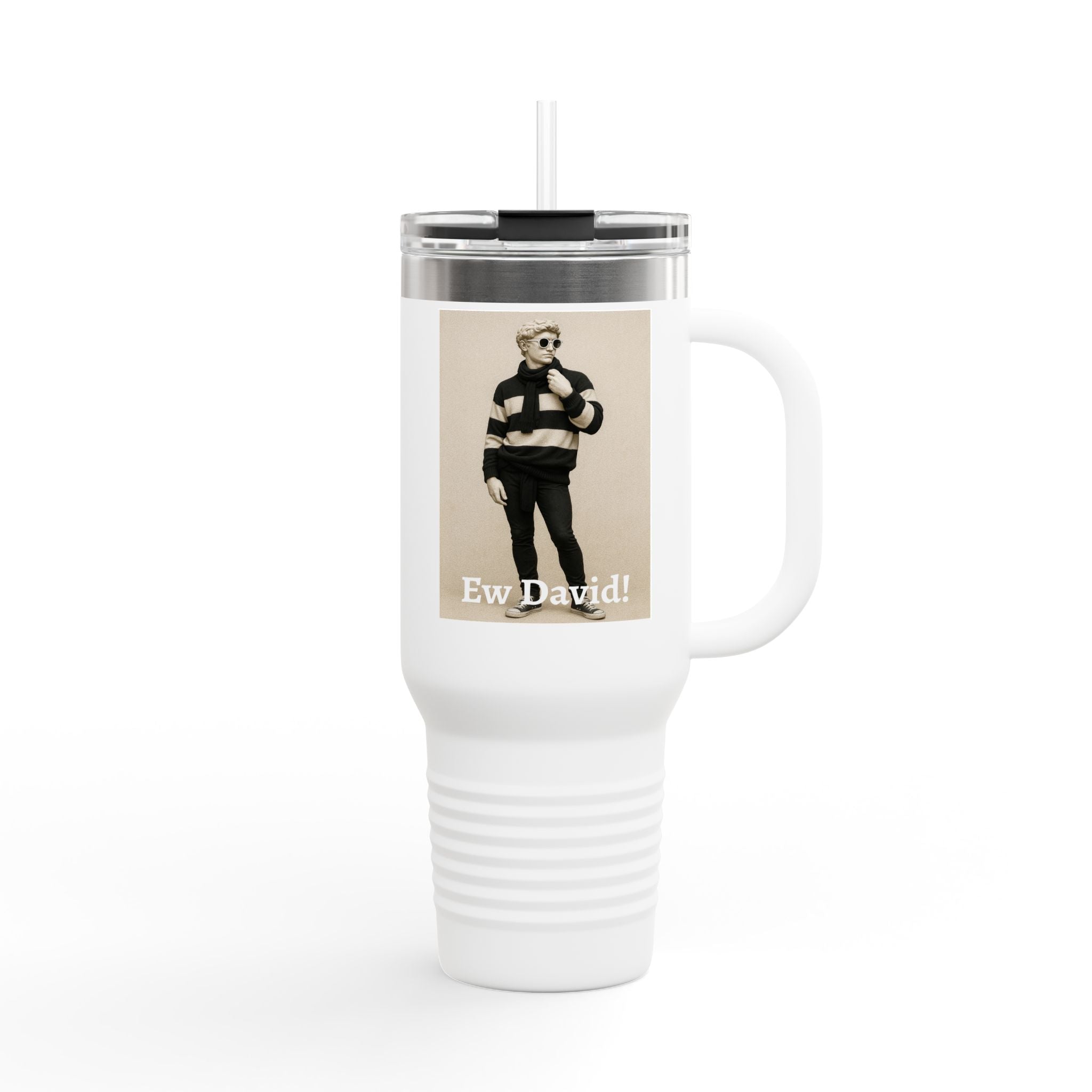 Ew David! Insulated Travel Mug, 40oz - Funny Coffee Cup, Gift for Friends, Personalized Beverage Tumbler, Travel Mug for Home & Office